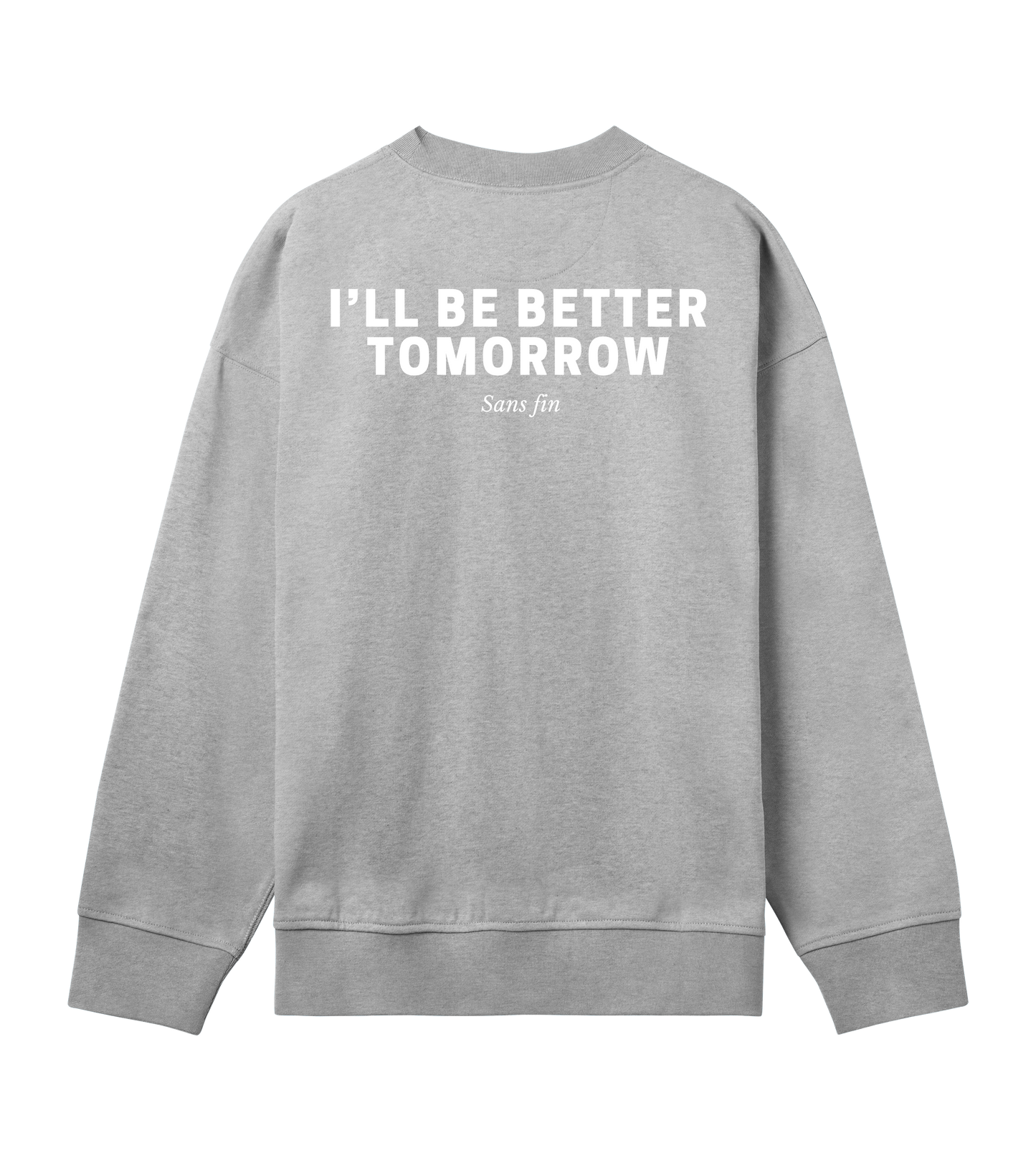 Mens I'll be better tomorrow Sweatshirt Oversized